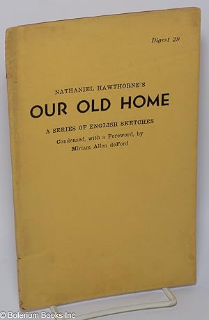 Seller image for Nathaniel Hawthorne's Our Old Home: A Series of English Sketches for sale by Bolerium Books Inc.
