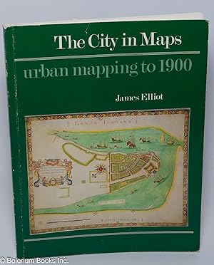 The City in Maps: urban mapping to 1900