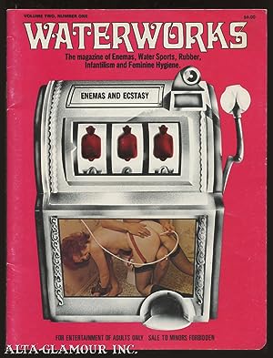 WATERWORKS; The Magazine of Enemas, Water Sports, Rubber, Infantilism and Feminine Hygiene Vol. 2...