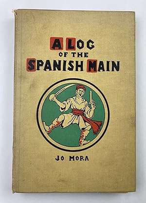 Bild des Verkufers fr Log of the Spanish Main zum Verkauf von Stellar Books & Ephemera, ABAA