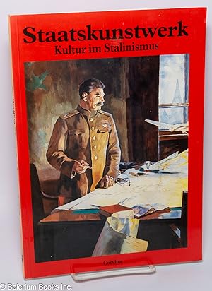 Bild des Verkufers fr Staatskunstwerk; Kultur im Stalinismus. Herausgegeben von Peter Gyorgy und Hedvig Turai zum Verkauf von Bolerium Books Inc.