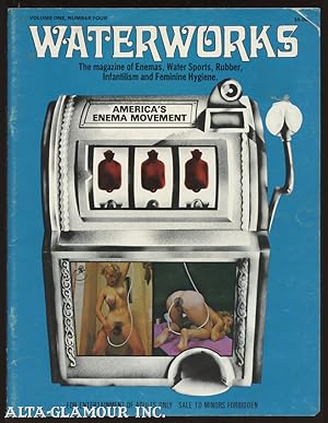 WATERWORKS; The Magazine of Enemas, Water Sports, Rubber, Infantilism and Feminine Hygiene Vol. 1...