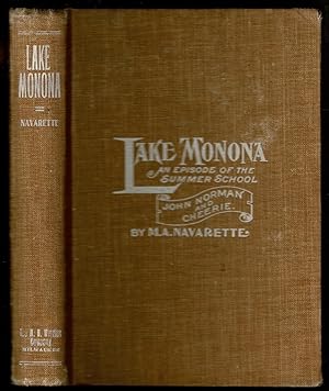 Seller image for LAKE MONONA: AN EPISODE OF THE SUMMER SCHOOL. John Norman and Cheerie. for sale by Circle City Books