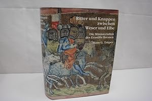 Seller image for Ritter und Knappen zwischen Weser und Elbe: Die Ministerialitt des Erzstifts Bremen (= Schriftenreihe des Landschaftsverbandes der ehemaligen Herzogtmer Bremen und Verden, Band 12) for sale by Antiquariat Wilder - Preise inkl. MwSt.