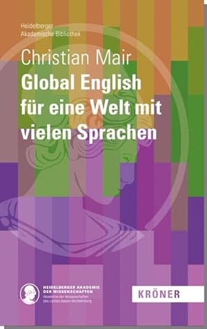 Global English für eine Welt mit vielen Sprachen. Heidelberger Akademische Bibliothek;