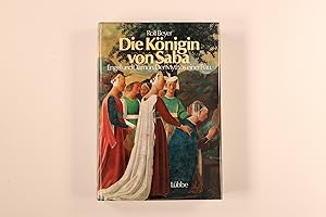 DIE KÖNIGIN VON SABA. Engel und Dämon. Der Mythos einer Frau