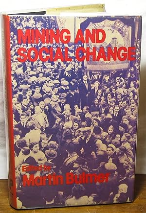 Seller image for Mining and Social Change - Durham County in the Twentieth Century for sale by The BookChase