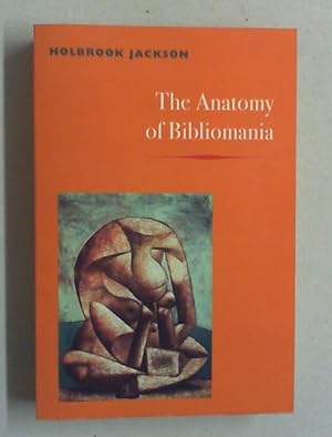 Seller image for The Anatomy of Bibliomania. for sale by Antiquariat Sander