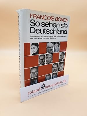 Bild des Verkufers fr So sehen sie Deutschland Staatsmnner, Schriftsteller u. Publizisten aus Ost u. West nehmen Stellung zum Verkauf von Roland Antiquariat UG haftungsbeschrnkt