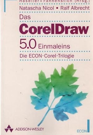 Seller image for Das CorelDRAW!-5.0-Einmaleins. Natascha Nicol ; Ralf Albrecht. [Hrsg.: Rabbitsoft Rainer G. Haselier und Klaus Fahnenstich] / ETB ; 28053 : ECON-Computer-Taschenbuch for sale by Schrmann und Kiewning GbR