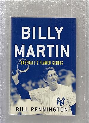 Bild des Verkufers fr Billy Martin: Baseball's Flawed Genius zum Verkauf von Old Book Shop of Bordentown (ABAA, ILAB)