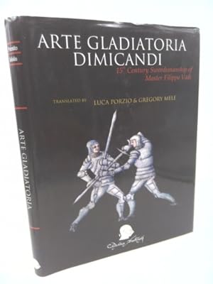 Immagine del venditore per Arte Gladitoria Dimicandi: 15th Century Swordsmanship of Master Filippo Vadi venduto da ThriftBooksVintage