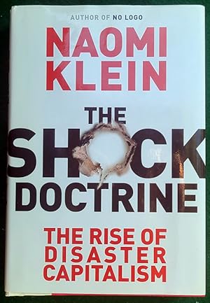 Image du vendeur pour THE SHOCK DOCTRINE: THE RISE OF DISASTER CAPITALISM mis en vente par May Day Books