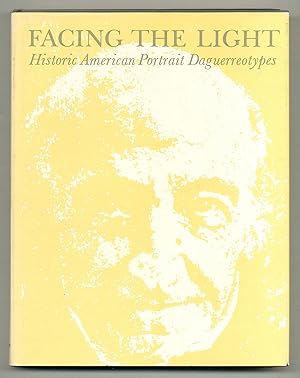 Bild des Verkufers fr [Exhibition catalogue]: Facing the Light: Historic American Portrait Daguerreotypes zum Verkauf von Between the Covers-Rare Books, Inc. ABAA