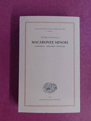 Macaronee minori. Zanitonella, moscheide, epigrammi. A cura di Massimo Zaggia. Volume 2 out of th...