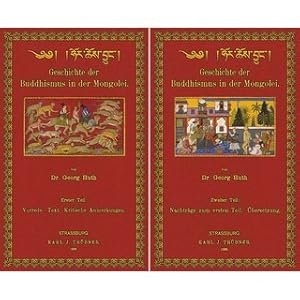 Geschichte des Buddhismus in der Mongolei (2 Bände) Aus dem Tibetischen des Jigs-med nam-mk'a