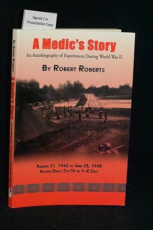 A Medic's Story: An Autobiography of Experiences During World War II