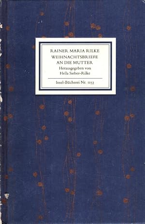 Bild des Verkufers fr Weihnachtsbriefe an die Mutter. Hrsg. von Hella Sieber-Rilke / Insel-Bcherei ; Nr. 1153 zum Verkauf von Versandantiquariat Nussbaum