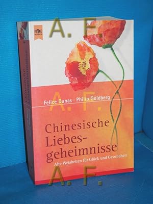 Bild des Verkufers fr Chinesische Liebesgeheimnisse : alte Weisheiten fr Glck und Gesundheit. Felice Dunas , Philip Goldberg. Aus dem Amerikan. von Renate Schilling / Heyne-Bcher / 8 / Heyne-Ratgeber , 5330 zum Verkauf von Antiquarische Fundgrube e.U.