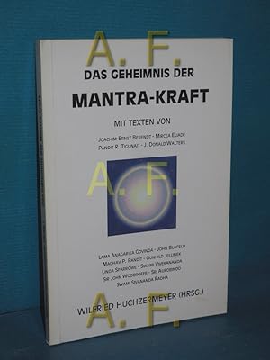 Bild des Verkufers fr Das Geheimnis der Mantra-Kraft Wilfried Huchzermeyer (Hrsg.). Mit Texten von Joachim-Ernst Berendt . zum Verkauf von Antiquarische Fundgrube e.U.