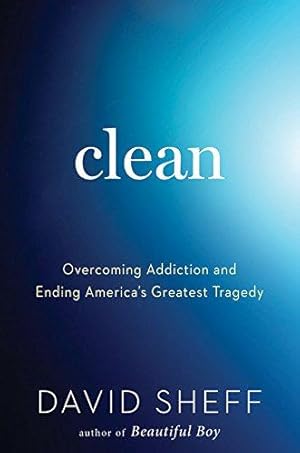 Imagen del vendedor de Clean: Overcoming Addiction and Ending America's Greatest Tragedy a la venta por WeBuyBooks