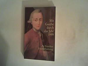 Seller image for Mit Goethe durch das Jahr 1999: Goethes Frankfurter Herkunft und seine jungen Jahre for sale by ANTIQUARIAT FRDEBUCH Inh.Michael Simon