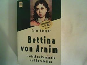 Bild des Verkufers fr Bettina von Arnim. Zwischen Romantik und Revolution zum Verkauf von ANTIQUARIAT FRDEBUCH Inh.Michael Simon