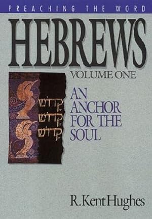 Bild des Verkufers fr Hebrews: 001 (Preaching the Word): An Anchor for the Soul zum Verkauf von WeBuyBooks