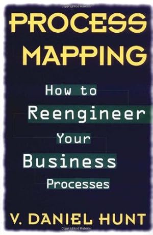 Imagen del vendedor de Process Mapping: How to Reengineer Your Business Processes a la venta por WeBuyBooks