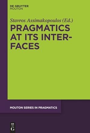 Seller image for Pragmatics at Its Interfaces for sale by GreatBookPrices