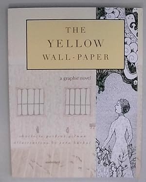 The Yellow Wall-Paper: A Graphic Novel: Unabridged