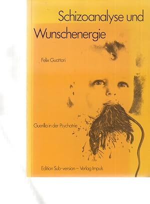 Bild des Verkufers fr Schizoanalyse und Wunschenergie. Guerilla in der Psychiatrie. zum Verkauf von Fundus-Online GbR Borkert Schwarz Zerfa