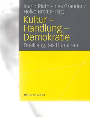 Seller image for Kultur - Handlung - Demokratie. Dreiklang des Humanen. (Festschrift anlsslich der Emeritierung von Lutz H. Eckensberger). for sale by Fundus-Online GbR Borkert Schwarz Zerfa