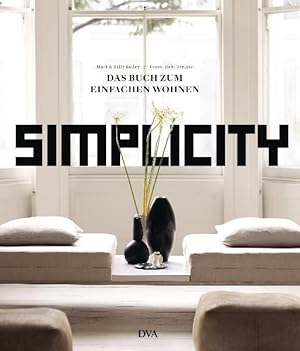 Simplicity Das Buch zum einfachen Wohnen