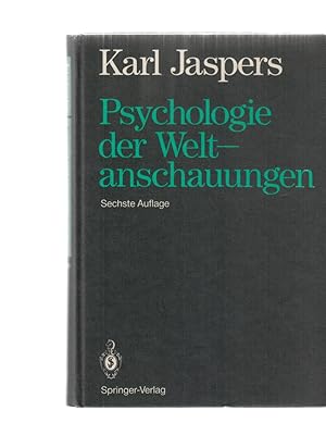 Imagen del vendedor de Psychologie der Weltanschauungen. Sechste Auflage. a la venta por Fundus-Online GbR Borkert Schwarz Zerfaß