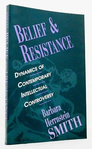 Belief and Resistance Dynamics of Contemporary Intellectual Controversy