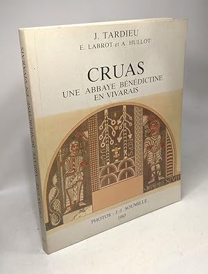 Image du vendeur pour Cruas - une abbaye bndictine en Vivarais mis en vente par crealivres
