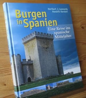 Burgen in Spanien. Eine Reise ins spanische Mittelalter.
