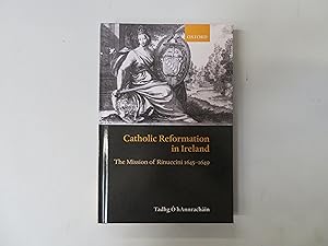 Catholic Reformation in Ireland. The Mission of Rinuccini 1645-1649