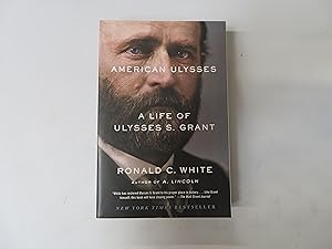 American Ulysses. A Life of Ulysses S Grant