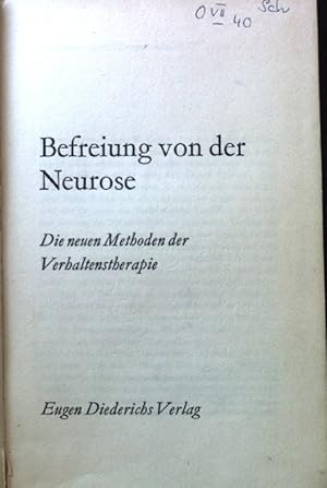 Seller image for Befreiung von der Neurose. Die neuen Methoden und Verhaltenstherapie. for sale by books4less (Versandantiquariat Petra Gros GmbH & Co. KG)
