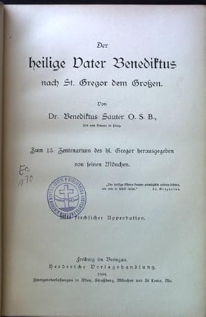 Bild des Verkufers fr Der heilige Vater Benediktus nach St. Gregor dem Groen. Zum 13. Zentenarium des hl. Gregor herausgegeben von seinen Mnchen. zum Verkauf von books4less (Versandantiquariat Petra Gros GmbH & Co. KG)