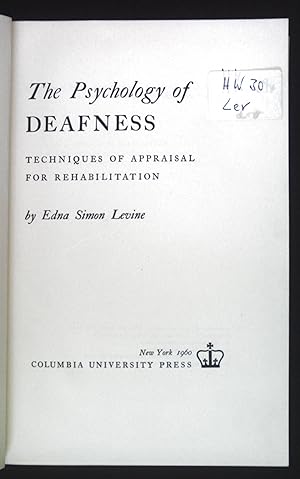 Seller image for The Psychology of Deafness. Techniques of Appraisal for Rehabilitation. for sale by books4less (Versandantiquariat Petra Gros GmbH & Co. KG)