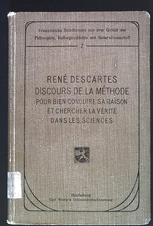 Image du vendeur pour Discours de la Methode pour bien conduire sa raison et Chercher la Verite dans les Sciences. Franzsischer Schriftsteller aus dem Gebiete der Philosophie, Kulturgeschichte und Naturwissenschaften, 2. mis en vente par books4less (Versandantiquariat Petra Gros GmbH & Co. KG)