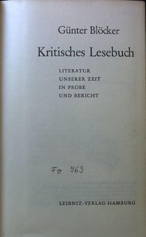 Seller image for Kritisches Lesebuch. Literatur unserer Zeit in Probe und Bericht. for sale by books4less (Versandantiquariat Petra Gros GmbH & Co. KG)