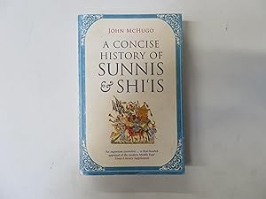 A Concise History of Sunnis & Shi'is