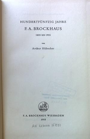Bild des Verkufers fr Hundertfnfzig Jahre F. A. Brockhaus 1805 bis 1955. zum Verkauf von books4less (Versandantiquariat Petra Gros GmbH & Co. KG)