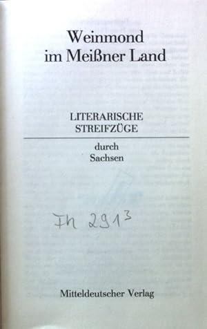 Imagen del vendedor de Weinmond im Meiner Land. Literarische Streifzge durch Sachsen. a la venta por books4less (Versandantiquariat Petra Gros GmbH & Co. KG)