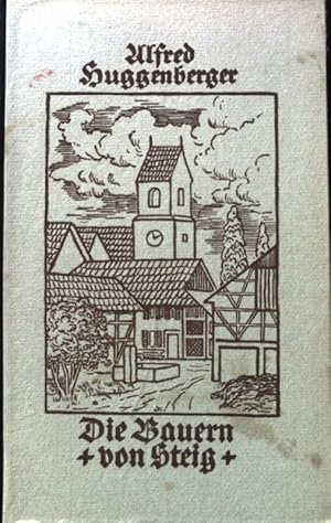 Image du vendeur pour Die Bauern von Steig. Roman. mis en vente par books4less (Versandantiquariat Petra Gros GmbH & Co. KG)