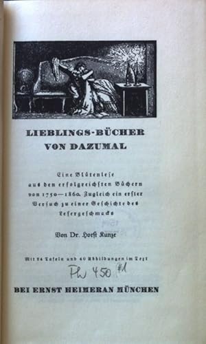 Bild des Verkufers fr Lieblings-Bcher von Dazumal. Eine Bltenlese aus den erfolgreichsten Bchern von 1750-1860. Zugleich ein erster Versuch zu einer Geschichte des Lesergeschmacks. zum Verkauf von books4less (Versandantiquariat Petra Gros GmbH & Co. KG)